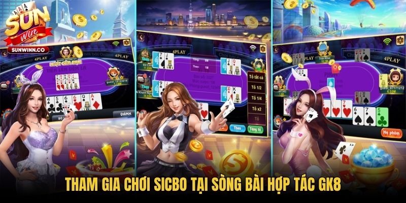 Tham gia chơi Sicbo tại sòng bài hợp tác GK8